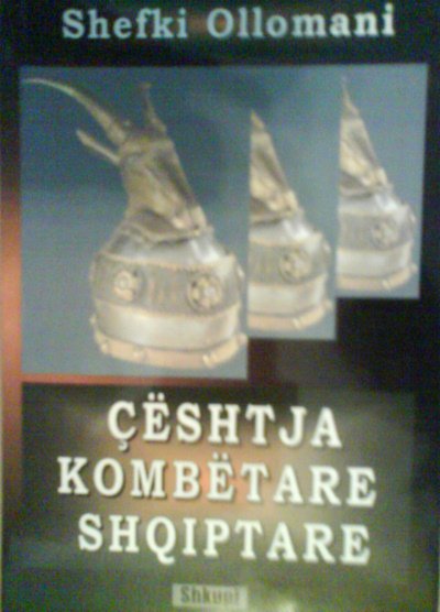 Shefki OLLOMANI - ��SHTJA KOMB�TARE SHQIPTARE